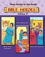 Cover of: Bible Heroes, Volume 2: Mary, Jesus, Jesus with Lazarus Little Storybooks (Bible Heroes)