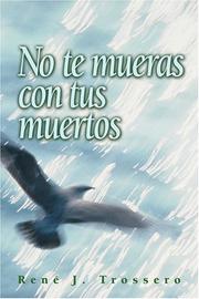 Cover of: No Te Mueras Con Tus Muertos