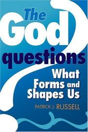 Cover of: The God Questions: What Forms and Shapes Us