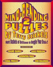Cover of: Mind-Bending Puzzles: More Bushels of Brilliance to Boggle Your Brain