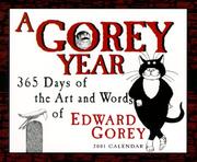 Cover of: Cal 01 Days of the Art and Words of Edward Gorey: 365 Days of the Art and Words of Edward Gorey