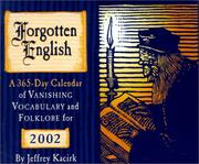 Cover of: Forgotten English 2002 Calendar: A 365-Day Calendar of Vanishing Vocabulary and Folklore