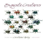 Cover of: Exquisite Creatures 2008 Calendar: The Insect Art of Christopher Marley