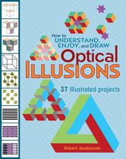Cover of: How to Understand, Enjoy, and Draw Optical Illusions by Robert Ausbourne