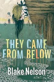 Cover of: They Came From Below by Blake Nelson
