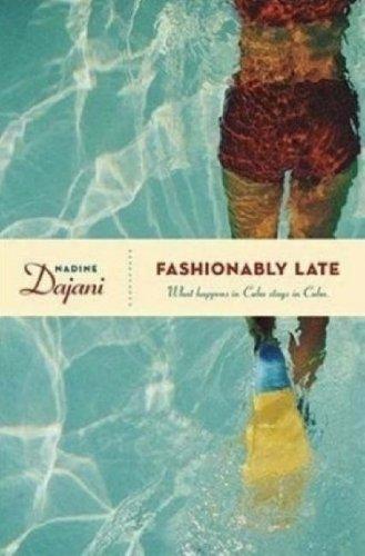 Fashionably Late by Nadine Dajani