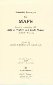 Cover of: Suggested Resources for Maps to Use in Conjunction With Asia in Western and World History: A Guide for Teaching (Columbia Project on Asia in the Core Curriculum)