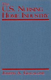 Cover of: The U.S. Nursing Home Industry (Industry Studies)