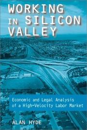 Cover of: Working in Silicon Valley: Economic and Legal Analysis of a High-Velocity Labor Market (Issues in Work and Human Resources)