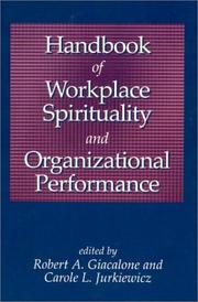 Handbook of workplace spirituality and organizational performance by Robert A. Giacalone, Carole L. Jurkiewicz