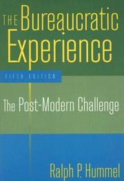 Cover of: The Bureaucratic Experience | Ralph P. Hummel