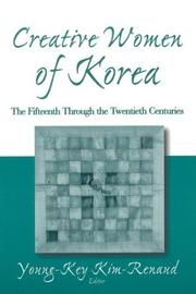 Cover of: Creative Women of Korea by Young-Key Kim-Renaud, Young-Key Kim-Renaud