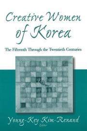 Cover of: Creative Women of Korea: The Fifteenth Through the Twentieth Centuries
