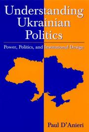 Cover of: Understanding Ukrainian Politics by Paul D'Anieri