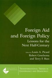 Foreign Aid and Foreign Policy by Louis A. Picard, Robert Groelsema, Terry F. Buss