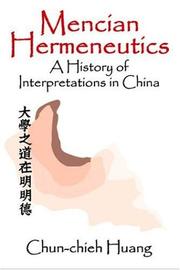 Cover of: Mencian Hermeneutics: A History of Interpretations in China