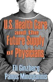 Cover of: U.S. Healthcare and the Future Supply of Physicians