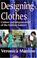 Cover of: Designing Clothes