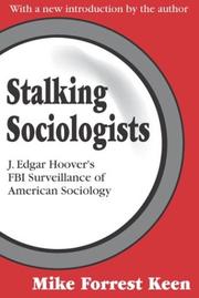 Cover of: Stalking Sociologists: J. Edgar Hoover's FBI Surveillance of American Sociology