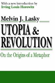 Cover of: Utopia and Revolution: On the Origins of a Metaphor (Information and Behavior)