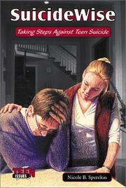 Cover of: Suicide Wise: Taking Steps Against Teen Suicide (Teen Issues)