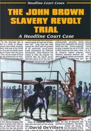 Cover of: The John Brown Slavery Revolt Trial: A Headline Court Case (Headline Court Cases)