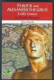 Cover of: Philip II and Alexander the Great Unify Greece in World History (In World History) by Don Nardo