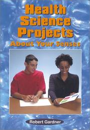 Cover of: Health Science Projects About Your Senses (Science Projects)