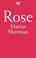 Cover of: Rose (Methuen Drama (Series).)