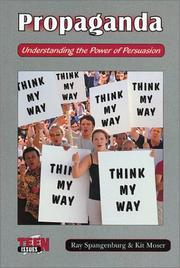 Cover of: Propaganda: Understanding the Power of Persuasion (Teen Issues)