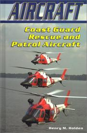 Cover of: Coast Guard Rescue and Patrol Aircraft by Henry M. Holden