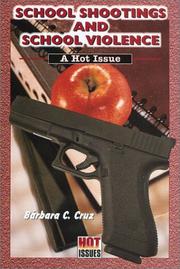 Cover of: School Shootings and School Violence by Barbara C. Cruz