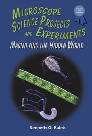 Cover of: Microscope Science Projects and Experiments: Magnifying the Hidden World (Science Fair Success)