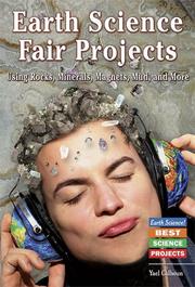 Cover of: Earth Science Fair Projects: Using Rocks, Minerals, Magnets, Mud, And More (Earth Science! Best Science Projects)