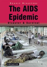 Cover of: The AIDS Epidemic: Disaster & Survival (Deadly Disasters)