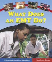 Cover of: What Does An Emt Do? (What Does a Community Helper Do?) by Anna Louise Jordan
