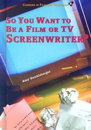 Cover of: So You Want to Be a Film or TV Screenwriter? (Careers in Film and Television)