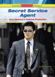 Cover of: Secret Service Agent And Careers in Federal Protection (Homeland Security and Counterterrorism Careers) by Gerry Souter