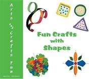 Cover of: Fun Crafts With Shapes (Arts and Crafts Fun)