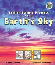 Cover of: Stellar Science Projects About Earth's Sky (Rockin' Earth Science Experiments) by Robert Gardner