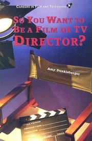 Cover of: So You Want to Be a Film or TV Director? (Careers in Film and Television)