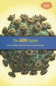 Cover of: The AIDS Update (Disease Update) by Alvin Silverstein, Virginia B. Silverstein, Laura Silverstein Nunn