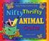 Cover of: Nifty Thrifty Animal Crafts (Nifty Thrifty Crafts for Kids)