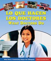 Cover of: Lo Que Hacen Los Doctores/What Doctors Do (What Does a Community Helper Do? Bilingual) by Felicia Lowenstein, Felicia Lowenstein Niven