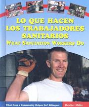 Cover of: Lo Que Hacen Los Trabajadores Sanitarios/what Sanitation Workers Do (What Does a Community Helper Do? Bilingual)