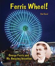 Cover of: Ferris Wheel!: George Ferris and His Amazing Invention (Genius at Work! Great Inventor Biographies)