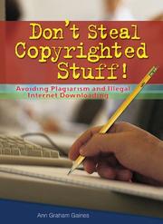 Cover of: Don't Steal Copyrighted Stuff!: Avoiding Plagiarism and Illegal Internet Downloading (Prime)