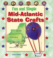 Cover of: Fun and Simple Mid-Atlantic State Crafts: New York, New Jersey, Pennsylvania, Delaware, Maryland, and Washington, D.c. (Fun and Simple State Crafts)
