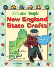 Cover of: Fun and Simple New England State Crafts: Maine, New Hampshire, Vermont, Massachusetts, Rhode Island, and Connecticut (Fun and Simple State Crafts)