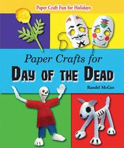 Paper Crafts for Day of the Dead (Paper Craft Fun for Holidays) by Randel McGee